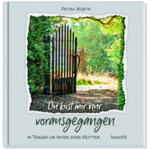 Petra Würth - Du bist mir nur vorausgegangen