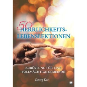 Georg Karl - 50 Herrlichkeits-Lebenslektionen