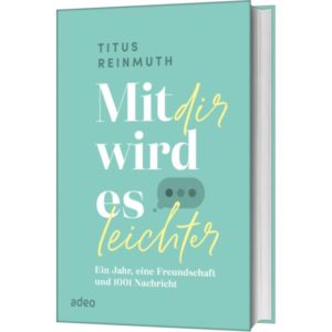 Titus Reinmuth - Mit dir wird es leichter