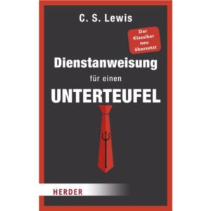 C. S. Lewis - Dienstanweisung für einen Unterteufel