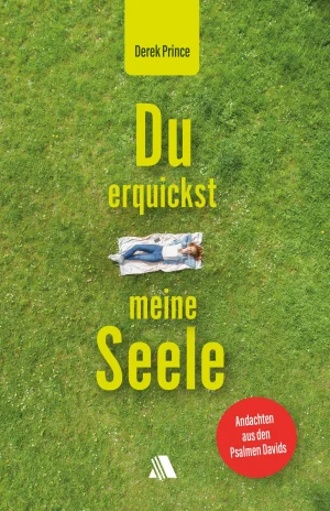 Derek Prince - Du erquickst meine Seele