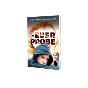 Vanessa Siemens, Dorothea Balzer - Feuerprobe