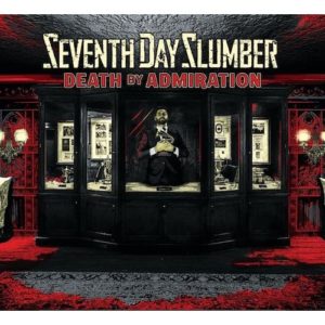 Seventh Day Slumber - Death By Admiration