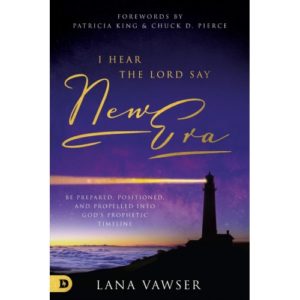 Lana Vawser - I hear the Lord say "New Era"