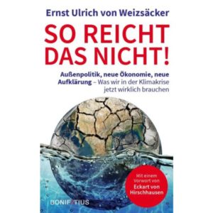 Ernst Ulrich von Weizsäcker - So reicht das nicht!