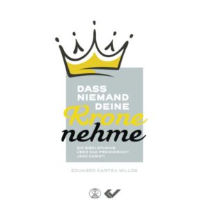 Eduardo Millos Cartea - Dass niemand deine Krone nehme