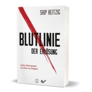 Skip Heitzig - Blutlinie der Erlösung