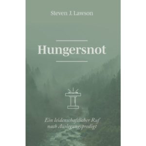 Steven J. Lawson - Hungersnot