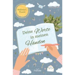 Melissa C. - Feurer Deine Worte in meinen Händen