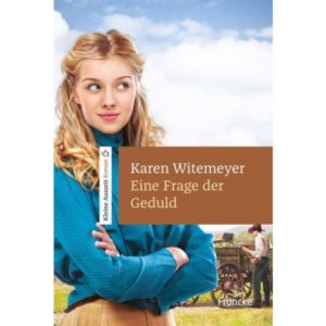 Karen Witemeyer - Eine Frage der Geduld