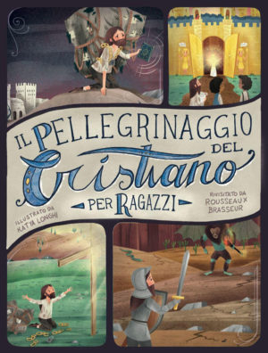 Rousseaux Brasseur, Katya Longhi - Il pellegrinaggio del cristiano per ragazzi