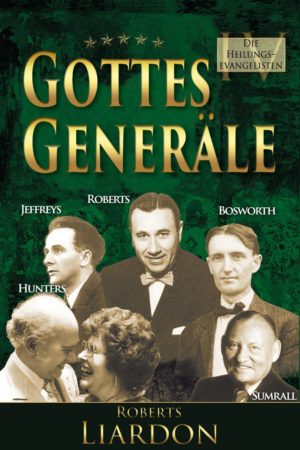 Roberts Liardon - Gottes Generäle Band 4