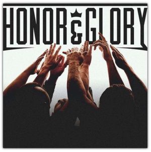 Honor & Glory - Honor & Glory