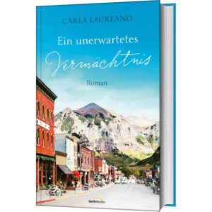 Carla Laureano - Ein unerwartetes Vermächtnis