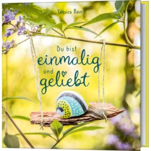 Yessica Baur - Du bist einmalig und geliebt
