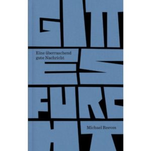 Michael Reeves - Gottesfurcht
