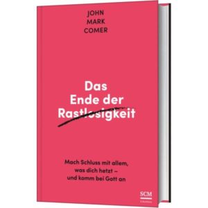 John Mark Comer, Renate Hübsch - Das Ende der Rastlosigkeit