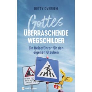 Hetty Overeem - Gottes überraschende Wegschilder