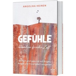 Angelika Heinen - Gefühle brauchen frische Luft