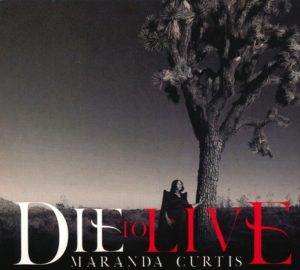 Maranda Curtis - Die to Live