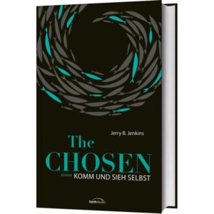 Jerry B. Jenkins - The Chosen: Komm und sieh selbst