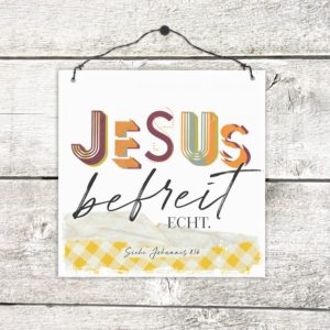 Holzschild: Jesus befreit (klein)