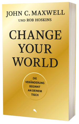 John C. Maxwell, Rob Hoskins - Change Your World
