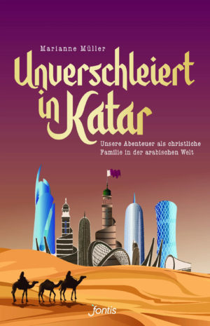 Marianne Müller - Unverschleiert in Katar
