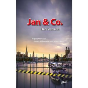 David Hollenstein, Marco Rota - Jan & Co.: - Der Postraub (Buch)