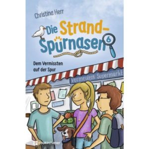 Christina Herr, Joy Katzmarzik - Die Strandspürnasen 6: Dem Vermissten auf der Spur