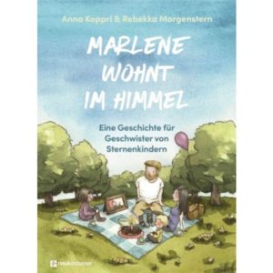 Anna Koppri, Rebekka Morgenstern - Marlene wohnt im Himmel