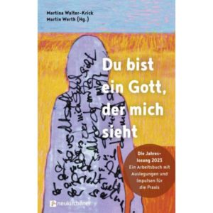 Krick Martina Walter, Martin Werth - Jahreslosung 2023: Du bist ein Gott, der mich sieht