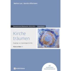 Arbeitsbuch: Markus Lau, Kerstin Offermann - Kirche träumen