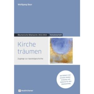 Wolfgang Baur - Kirche träumen (Teilnehmerheft)
