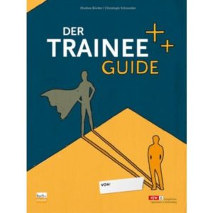 Markus Röcker, Christoph Schneider - Der Trainee-Guide