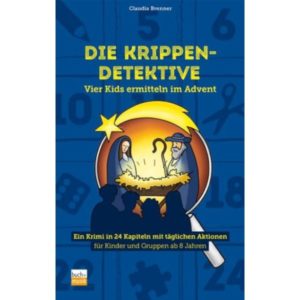 Claudia Brenner - Die Krippen-Detektive