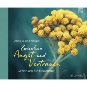 Antje S. Naegeli - Zwischen Angst und Vertrauen