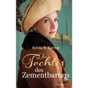 Sylvia B. Barron - Die Tochter des Zementbarons