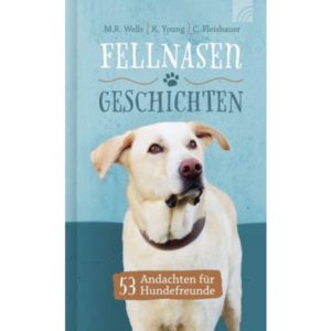Marion R. Wells, Kris Young, Connie Fleishauer - Fellnasengeschichten