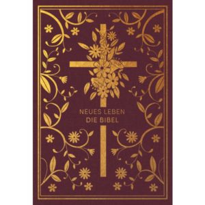 Neues Leben. Die Bibel (Golden Grace Edition, Bordeauxrot)