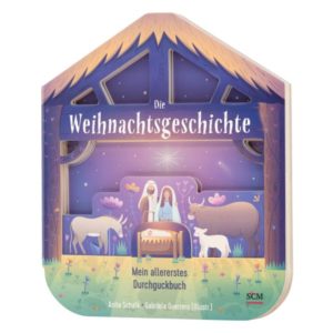 Anita Schalk, Gabriela Guerrero - Die Weihnachtsgeschichte - Mein allererstes Durchguckbuch