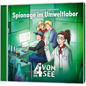 Alexander Lombardi, Sandra Binder - Die 4 vom See Folge 2: Spionage im Umweltlabor (Hörbuch)