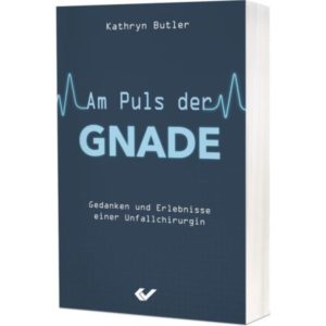 Kathryn Butler - Am Puls der Gnade