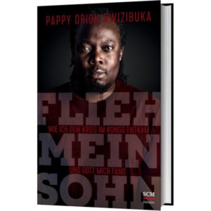 Pappy Orion Rwizibuka - Flieh, mein Sohn