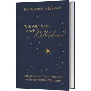 Hans-Joachim - Eckstein Wie weit ist es nach Bethlehem?