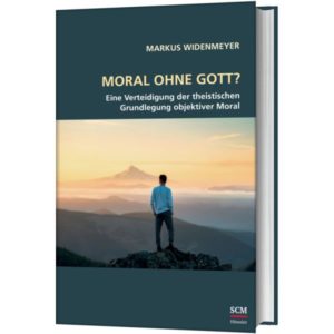 Markus Widenmeyer - Moral ohne Gott?