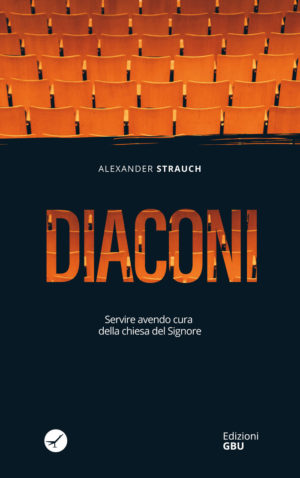 Alexander Strauch - Diaconi