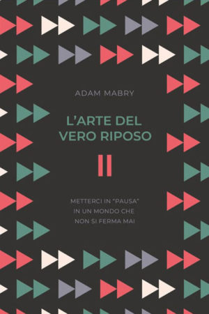 Adam Mabry - L'arte del vero riposo