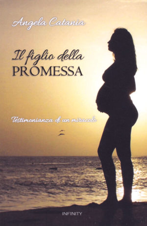 Angela Rita Catania - Il figlio della promessa