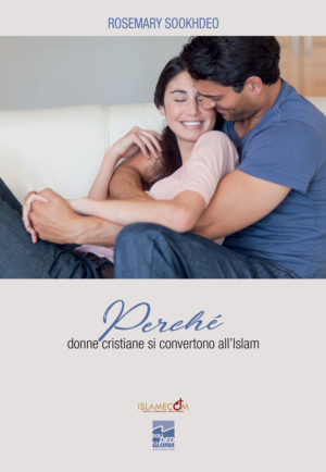 Rosemary Sookhdeo - Perché donne cristiane si convertono all’Islam